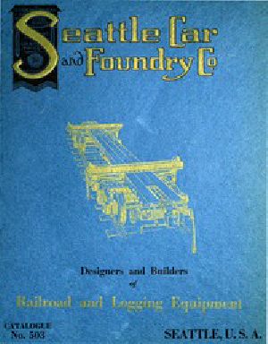 [Gutenberg 49341] • Seattle Car & Foundry Company, Catalogue No. 3, December, 1913